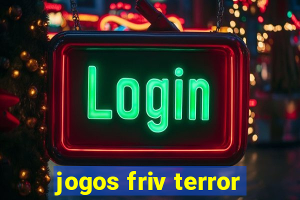 jogos friv terror