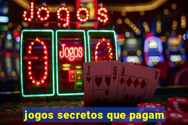 jogos secretos que pagam