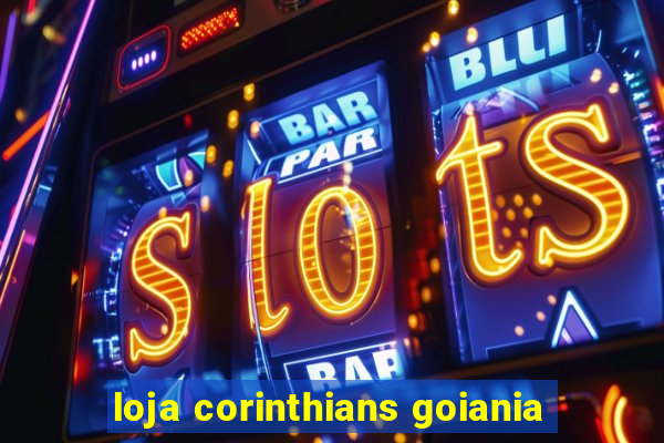 loja corinthians goiania