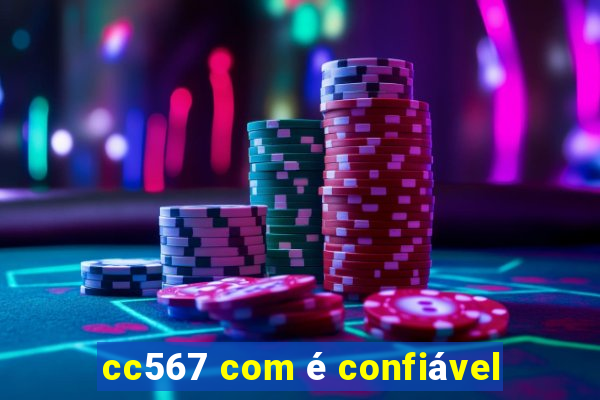 cc567 com é confiável