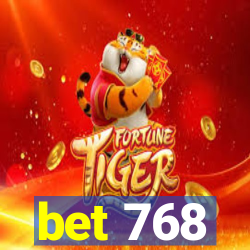 bet 768