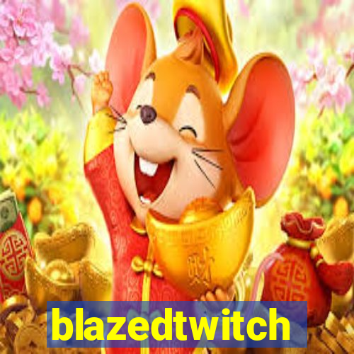 blazedtwitch