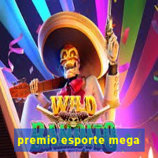 premio esporte mega