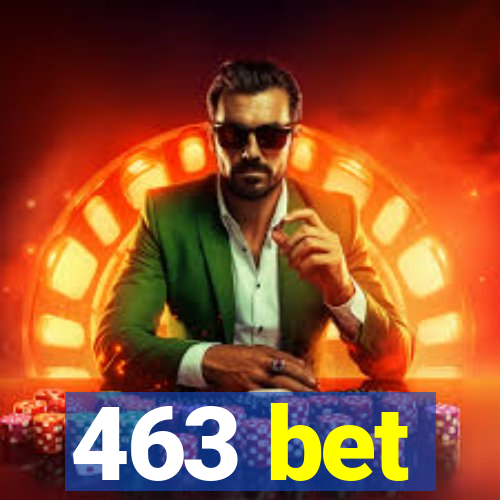 463 bet