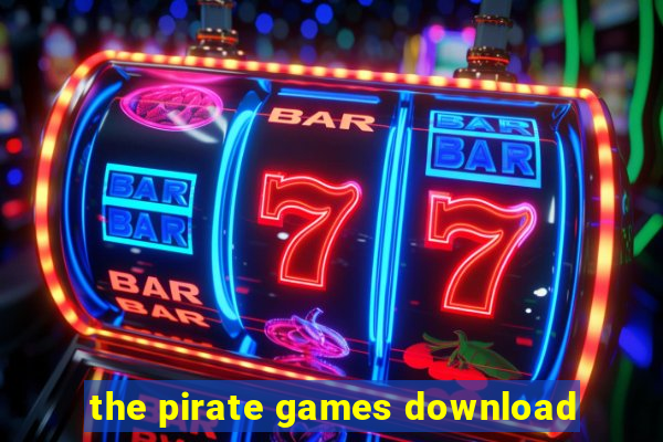 the pirate games download