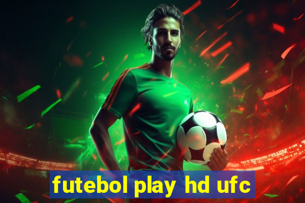 futebol play hd ufc