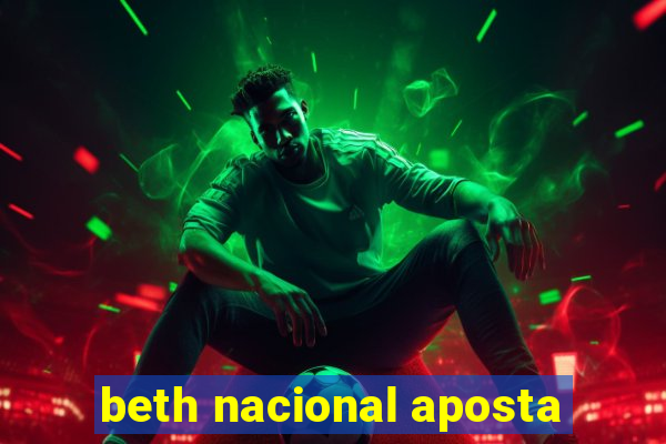 beth nacional aposta