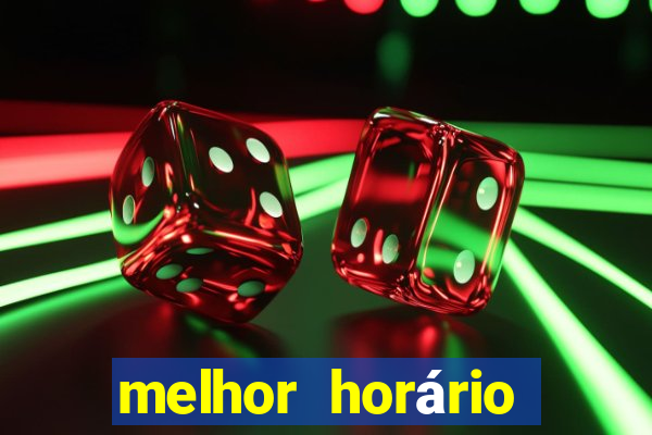 melhor horário para jogar pixbet