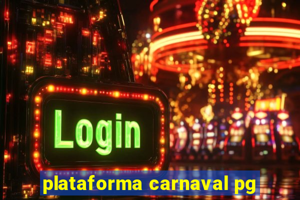 plataforma carnaval pg