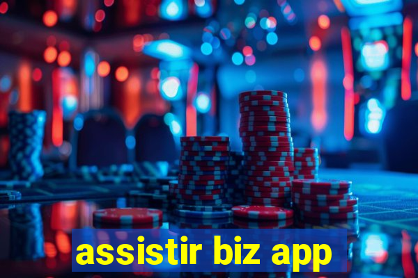 assistir biz app