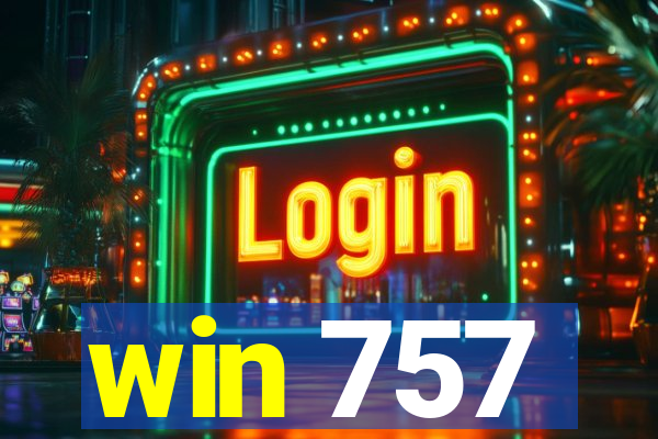 win 757