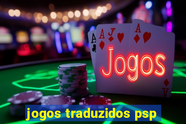 jogos traduzidos psp