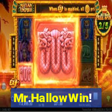 Mr.HallowWin!