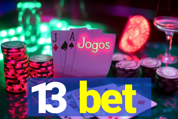 13 bet