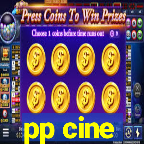 pp cine