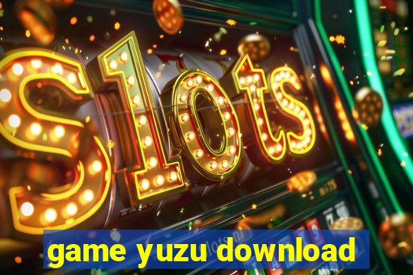 game yuzu download