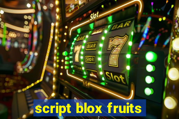 script blox fruits