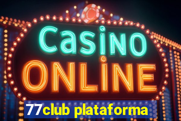 77club plataforma