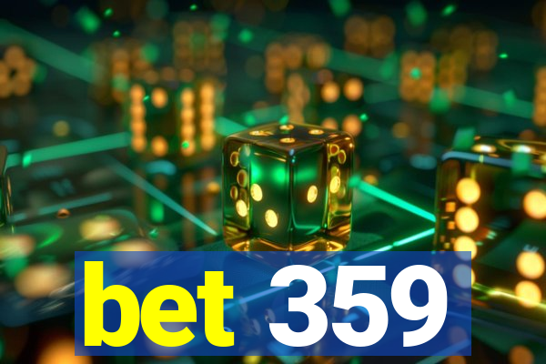 bet 359