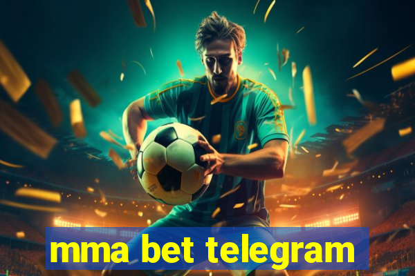 mma bet telegram