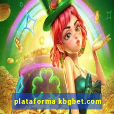 plataforma kbgbet.com