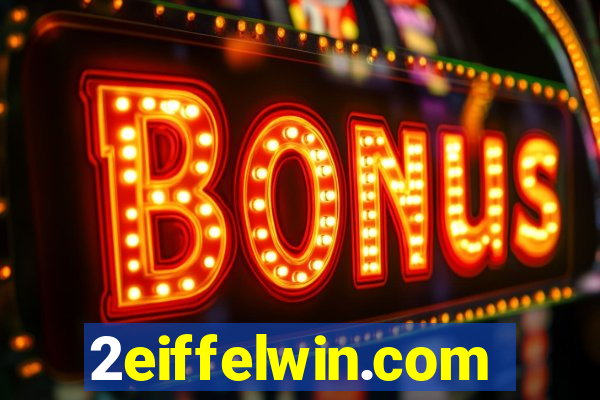 2eiffelwin.com