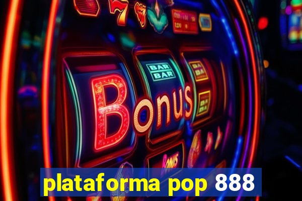 plataforma pop 888