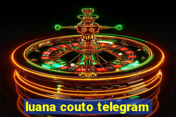 luana couto telegram