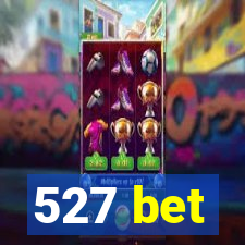 527 bet