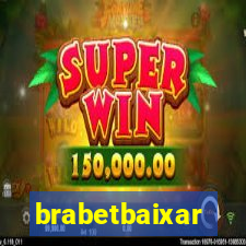 brabetbaixar