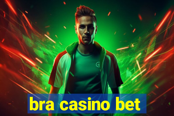 bra casino bet