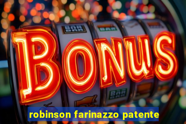 robinson farinazzo patente