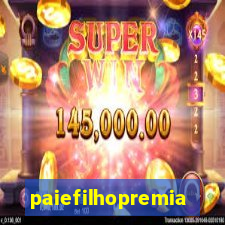 paiefilhopremiacoes.com