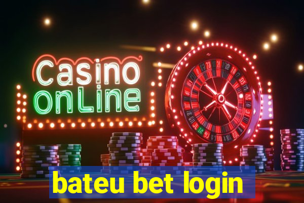 bateu bet login