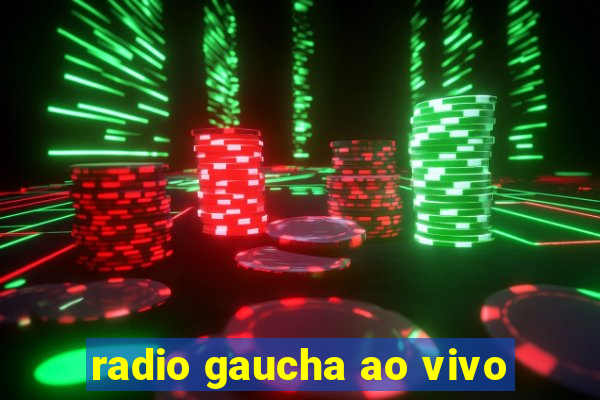 radio gaucha ao vivo