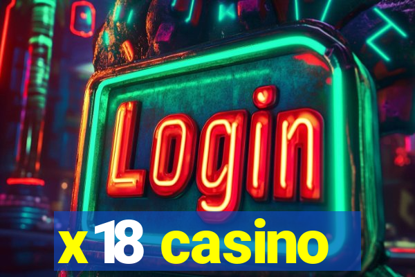 x18 casino