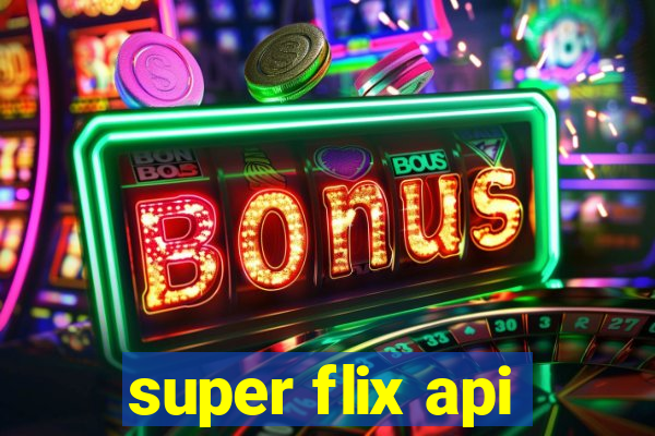 super flix api