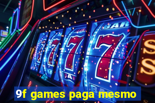 9f games paga mesmo