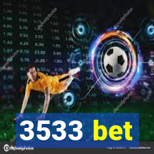 3533 bet