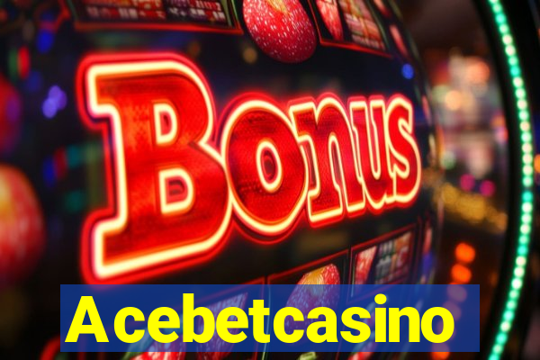 Acebetcasino