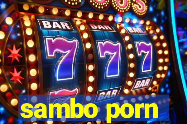 sambo porn