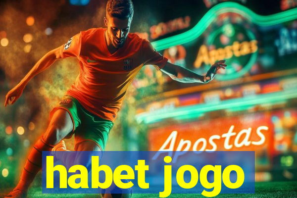 habet jogo