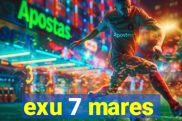 exu 7 mares