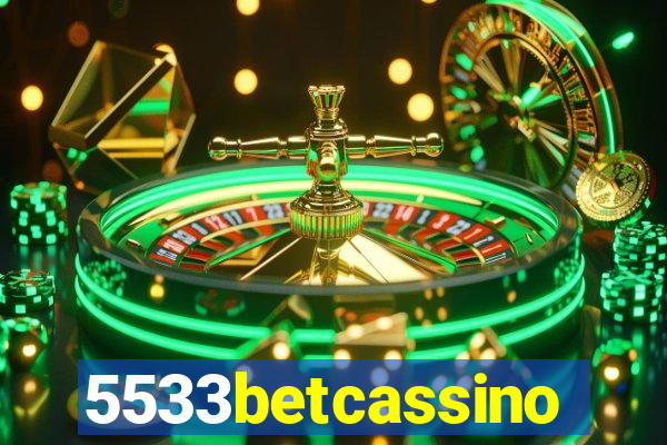 5533betcassino