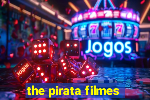 the pirata filmes