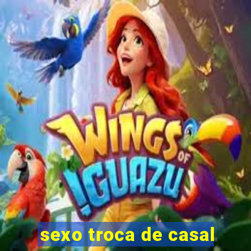 sexo troca de casal