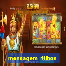 mensagem filhos herança do senhor