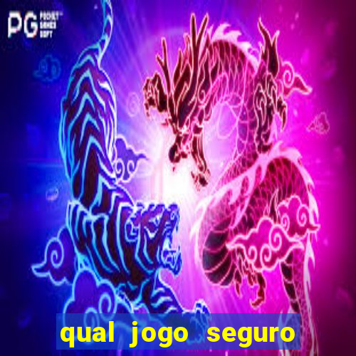 qual jogo seguro para ganhar dinheiro