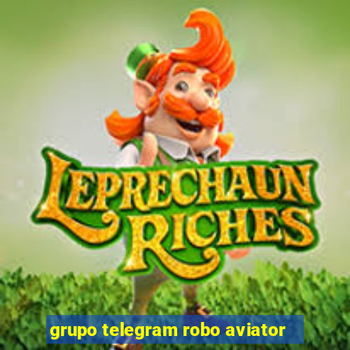 grupo telegram robo aviator