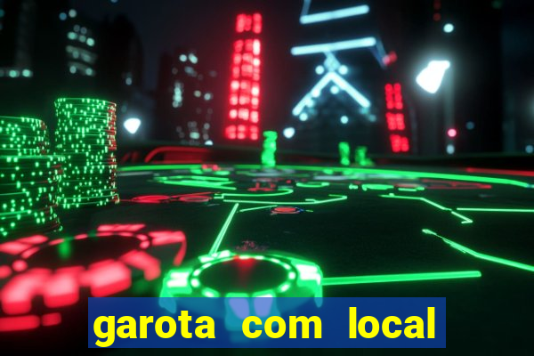 garota com local em joinville